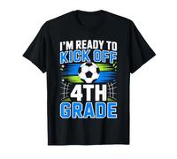 I'm Ready to Kick-Off 4th Grade Boy First Day of Fourth Gr T-Shirt