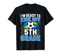I'm Ready to Kick-Off 5th Grade Boy First Day of Fifth Grade T-Shirt