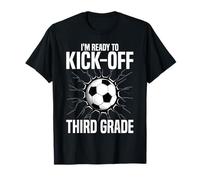 I'm Ready to Kick-Off Third Grade First Day of School T-Shirt