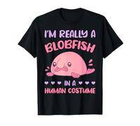 I'm really a Blobfish in a human costume T-Shirt