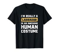 I'm Really A Labrador In An Awesome Human Costume Halloween T-Shirt