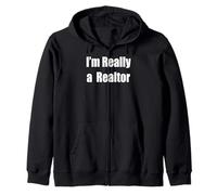 I'm Really a Realtor Zip Hoodie