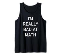 I'm Really Bad at Math Tank Top
