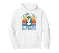 I'm Really Cold But I'm Being Really Brave About It Pullover Hoodie