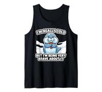 I'm Really Cold But I'm Being Very Brave Funny Walrus Tank Top