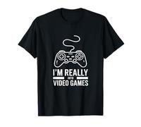 I'm Really Into Video Games Gamer Quote T-Shirt