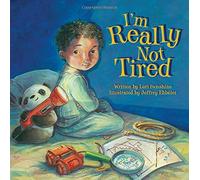 I'm Really Not Tired