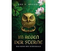 Im Regen der Sterne: Das Kind des Schicksals