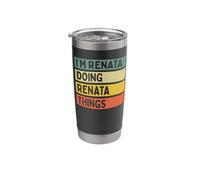 I'm Renata Doing Renata Things Funny Personalized Quote Stainless Steel Insulated Tumbler