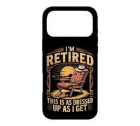 I'm Retired as Dressed Up as I Get Retirement Case for iPhone 17 Pro Max
