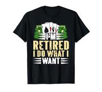I'm Retired Doing Whatever I Want Funny Money Cards Humor T-Shirt