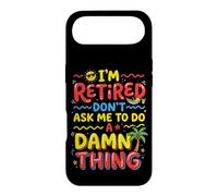 I'm Retired Don't Ask Me to Do a Damn Thing Retirement Humor Case for iPhone Air