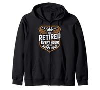 I'm Retired Every Hour Is A Happy Hour Zip Hoodie