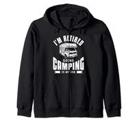 I'm Retired Going Camping Is My Job Trailer Camper Zip Hoodie