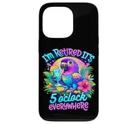 I'm Retired It's 5 O'Clock Everywhere Funny Retirement Case for iPhone 13 Pro