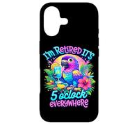I'm Retired It's 5 O'Clock Everywhere Funny Retirement Case for iPhone 17