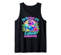 I'm Retired It's 5 O'Clock Everywhere Funny Retirement Tank Top