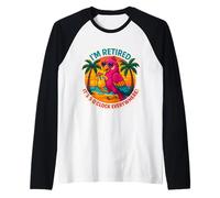 I'm Retired It's 5 O'Çlock Everywhere Retirement Parrot Fun Raglan Baseball Tee
