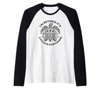 i'm retired it's 5 o'clock everywhere Retirement Retiree Raglan Baseball Tee