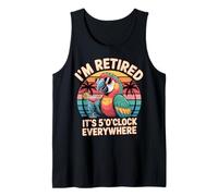 Im Retired Its 5 Oclock Everywhere Retro Parrot Tank Top