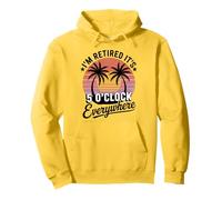 I'm Retired It's 5 O'Clock Everywhere, summer Retirement Pullover Hoodie