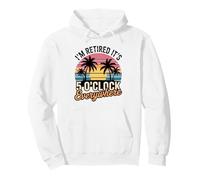 I'm Retired It's 5 o'clock Somewhere Funny Pullover Hoodie