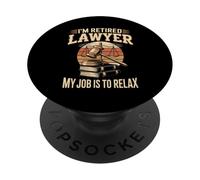I'm Retired Lawyer My Job Is To Relax Law Retirement PopSockets Adhesive PopGrip
