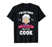 I'm Retired Leave Me Alone And Let Me Cook Grandma Cooking T-Shirt