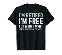 I'm Retired Let Me Just Ask The Wife Vintage Retirement T-Shirt