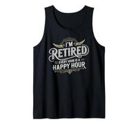 I'm Retired Living Feels Great Every Hour is a Happy Hour Tank Top