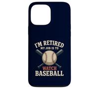 I'm Retired My Job Is To Watch Baseball Funny Retirement Case for iPhone 13 Pro Max