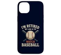 I'm Retired My Job Is To Watch Baseball Funny Retirement Case for iPhone 14 Plus