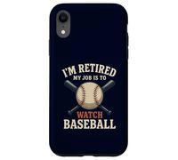 I'm Retired My Job Is To Watch Baseball Funny Retirement Case for iPhone XR
