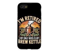 I'm Retired My Only Boss Is My Brew Kettle Homebrew Case for iPhone SE (2020) / 7/8