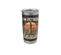 I'm Retired My Only Boss is My Chessboard Chess Player Stainless Steel Insulated Tumbler