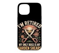 I'm Retired My Only Boss Is My Garden Shears Florist Case for iPhone 15