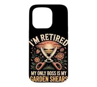 I'm Retired My Only Boss Is My Garden Shears Florist Case for iPhone 15 Pro