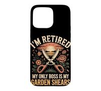 I'm Retired My Only Boss Is My Garden Shears Florist Case for iPhone 15 Pro Max