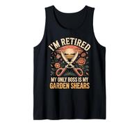 I'm Retired My Only Boss is My Garden Shears Florist Tank Top