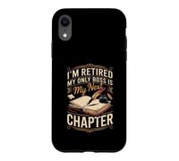 I'm Retired My Only Boss Is My Next Chapter Writer Author Case for iPhone XR
