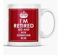 I'm Retired Now go and Ask Someone Else - Red - New Quick and Easy Personalised Office Ceramic Tea and Coffee Mug Gift