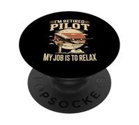 IM Retired Pilot My Job Is To Relax Aviation PopSockets Adhesive PopGrip