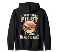 IM Retired Pilot My Job Is To Relax Aviation Zip Hoodie