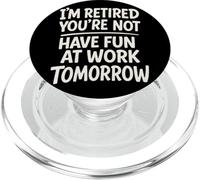 I'm Retired You're Not Funny Retirement Family Retired Dad PopSockets PopGrip for MagSafe