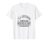 I'm Retired You're Not Have Fun at Work Tomorrow Bold Letter T-Shirt