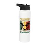 I'm Retired You're Not Have Fun At Work Tomorrow Stainless Steel Insulated Water Bottle