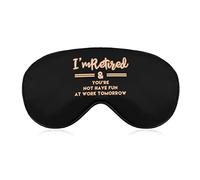 I'm Retired You'reHave Fun at Work Tomorrow Soft Eye Masks with Adjustable Strap Lightweight Comfortable Blindfold for Sleeping