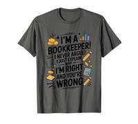 I'm Right and You're Wrong Bookkeeper, Bookkeeping CPA T-Shirt
