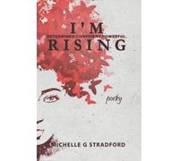 I'm Rising: Determined. Confident. Powerful.: 2 (Rising Uplifting Poetry)