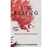 I'm Rising: Determined. Confident. Powerful.: 2 (Rising Uplifting Poetry)
